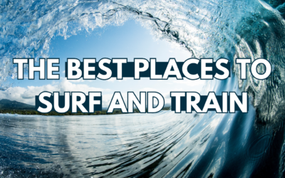 The Best Places To Surf And Train